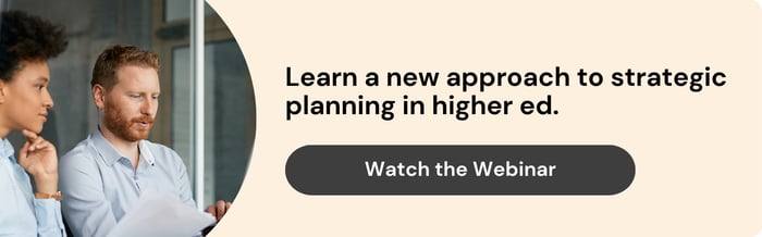 Graphic. On the left is an image of two people looking over and discussing information on a laptop and papers. On the right is text that reads "Learn a new approach to strategic planning in higher ed. Watch the webinar."